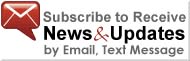 subscribe to receive news and updates by email or text message
